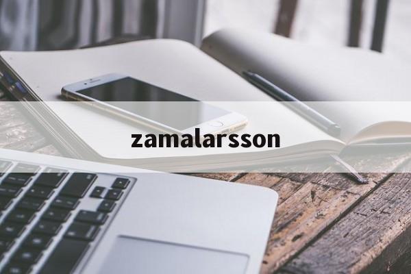 zamalarsson的简单介绍